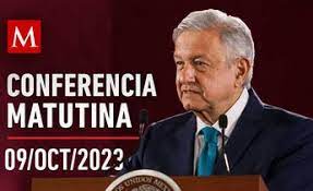 Conferencia Matutina, 09 de octubre de 2023: Primera parte